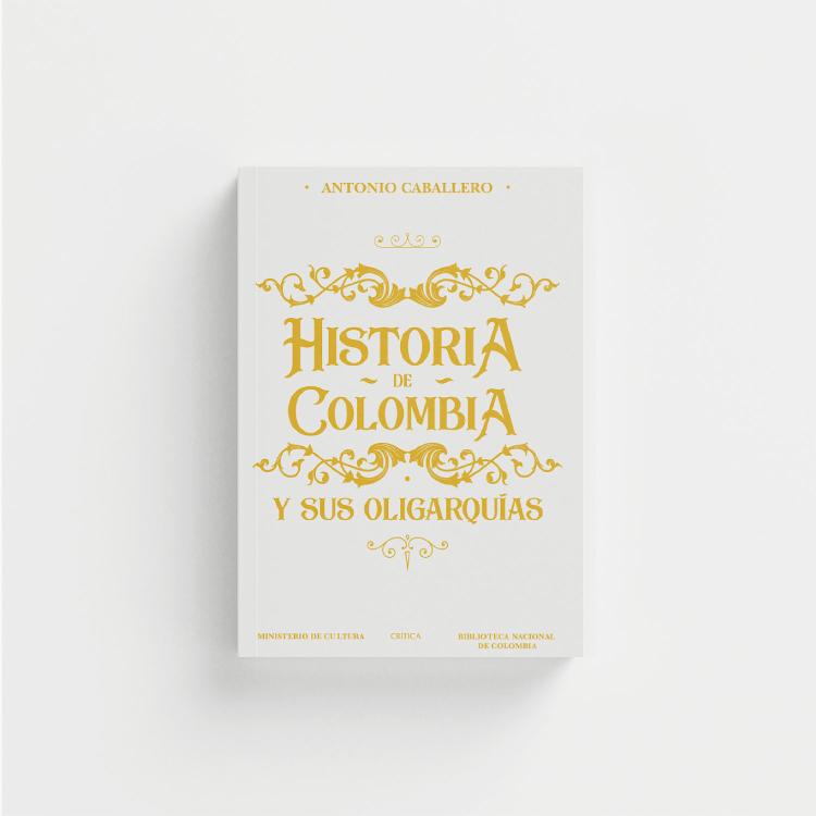 Historia de Colombia y sus oligarquías portada.