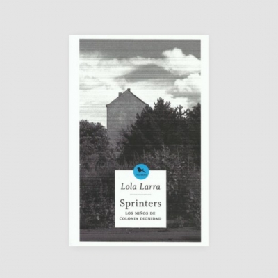 Portada Libro Sprinters, los niños de colonia dignidad 