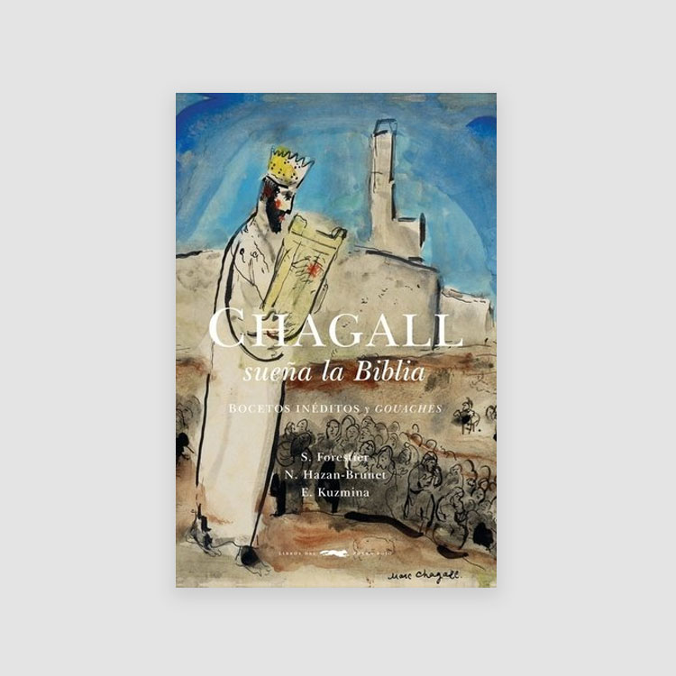 Portada Libro Chagall sueña la Biblia: Bocetos inéditos y gouaches