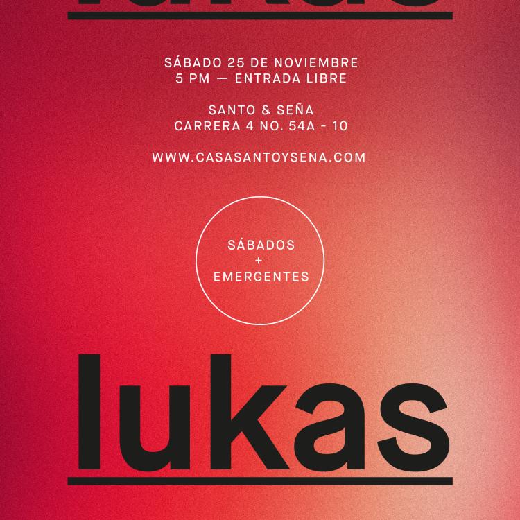 Sábados emergentes: Lukas 