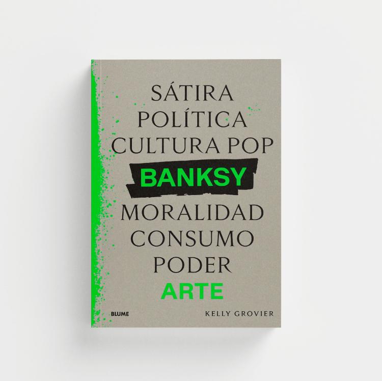 Banksy. Sátira, política, cultura pop, moralidad, consumo, poder